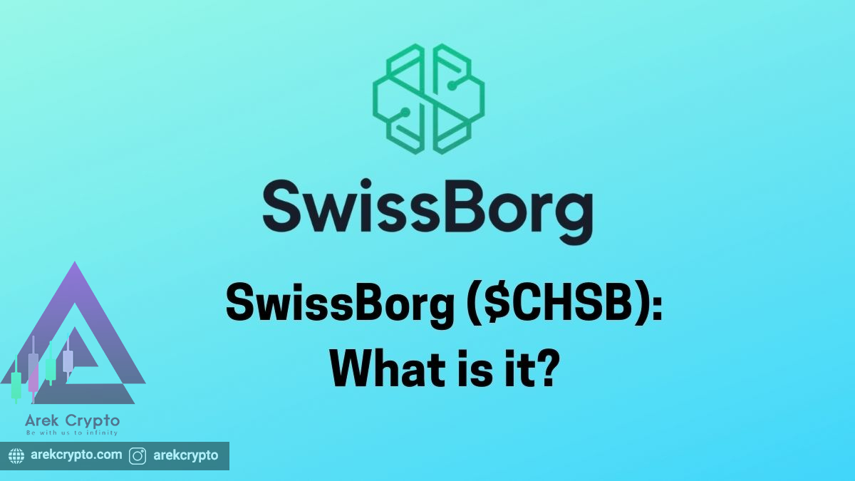 CHSB چیست؟آشنایی با پلتفرم SWISSBORG